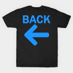 BACK / FRONT Arrow way Double Sided Print front and back T-Shirt